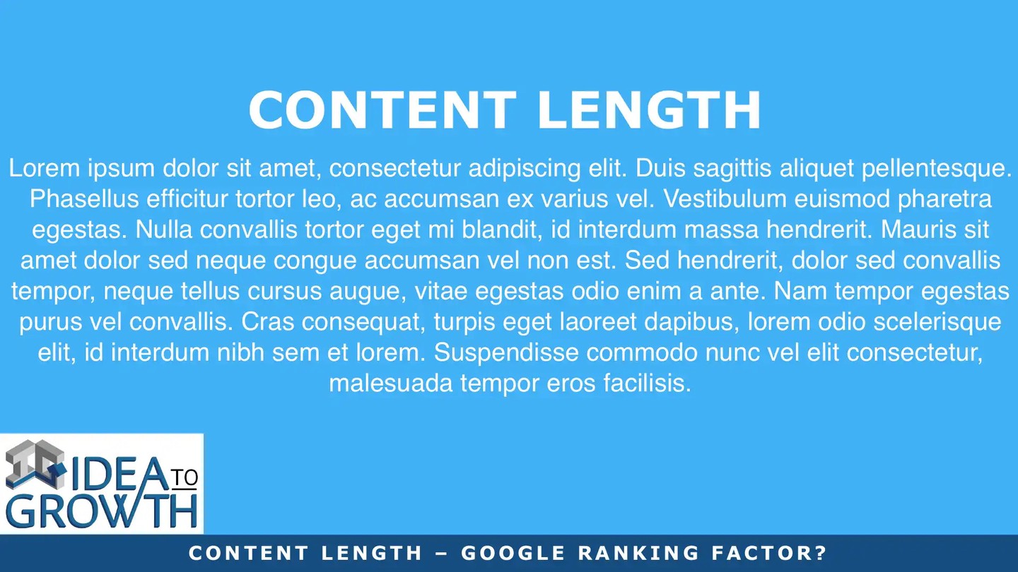 Check out my latest blog article:  Content Length – 1 Big Google Ranking Factor? 👉🏽👉🏽 https://ideatogrowth.com/content-length-google-ranking-factor/