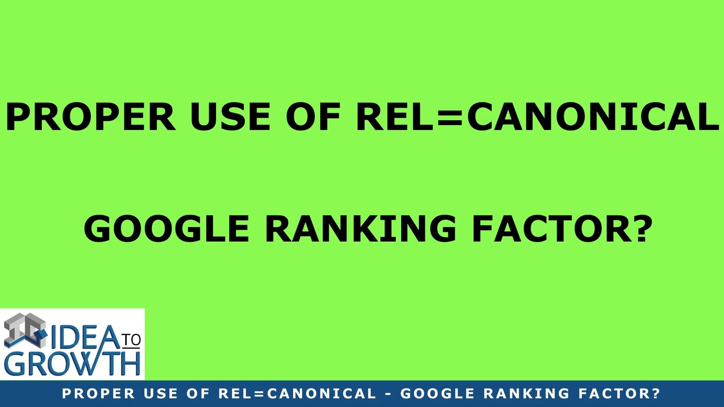 Check out my latest blog article:  Proper Use Of Rel=Canonical – 1 Big Google Ranking Factor? 👉🏽👉🏽 https://ideatogrowth.com/proper-use-of-relcanonical-1-big-google-ranking-factor/