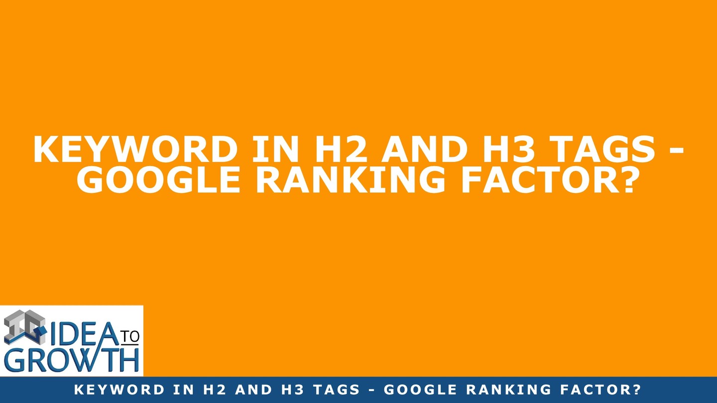 Check out my latest blog article:  KEYWORD IN H2 AND H3 TAGS – GOOGLE RANKING FACTOR? 👉🏽👉🏽 https://ideatogrowth.com/keyword-in-h2-and-h3-tags-google-ranking-factor/