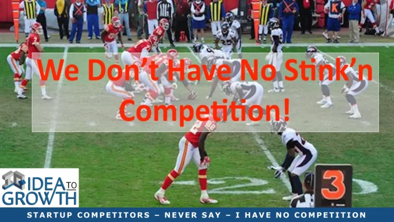Startup Competitors – Never Say – I Have No Competition