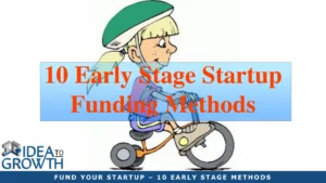 FUND YOUR STARTUP – 10 EARLY STAGE METHODS