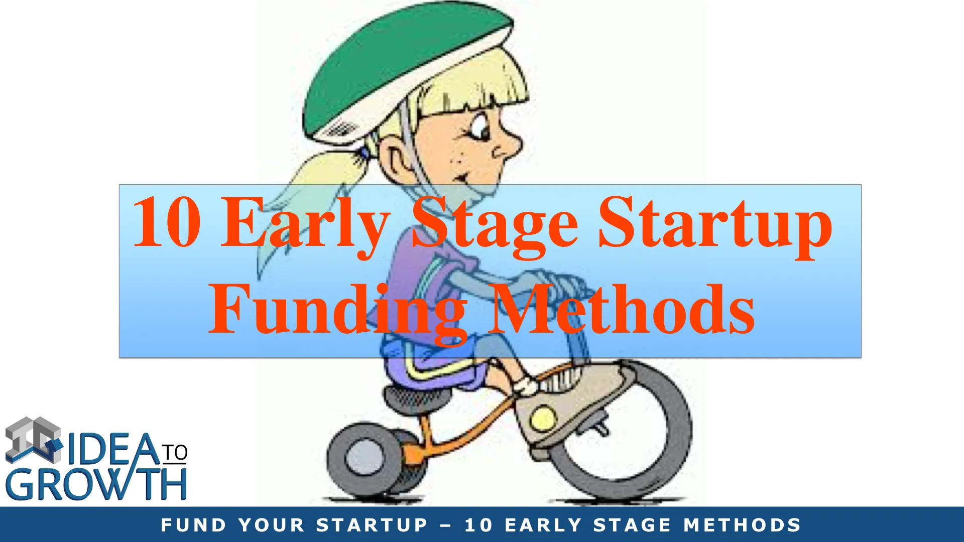 FUND YOUR STARTUP – 10 EARLY STAGE METHODS