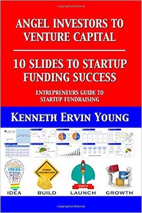 ANGEL INVESTORS TO VENTURE CAPITAL - 10 SLIDES TO STARTUP FUNDING SUCCESS