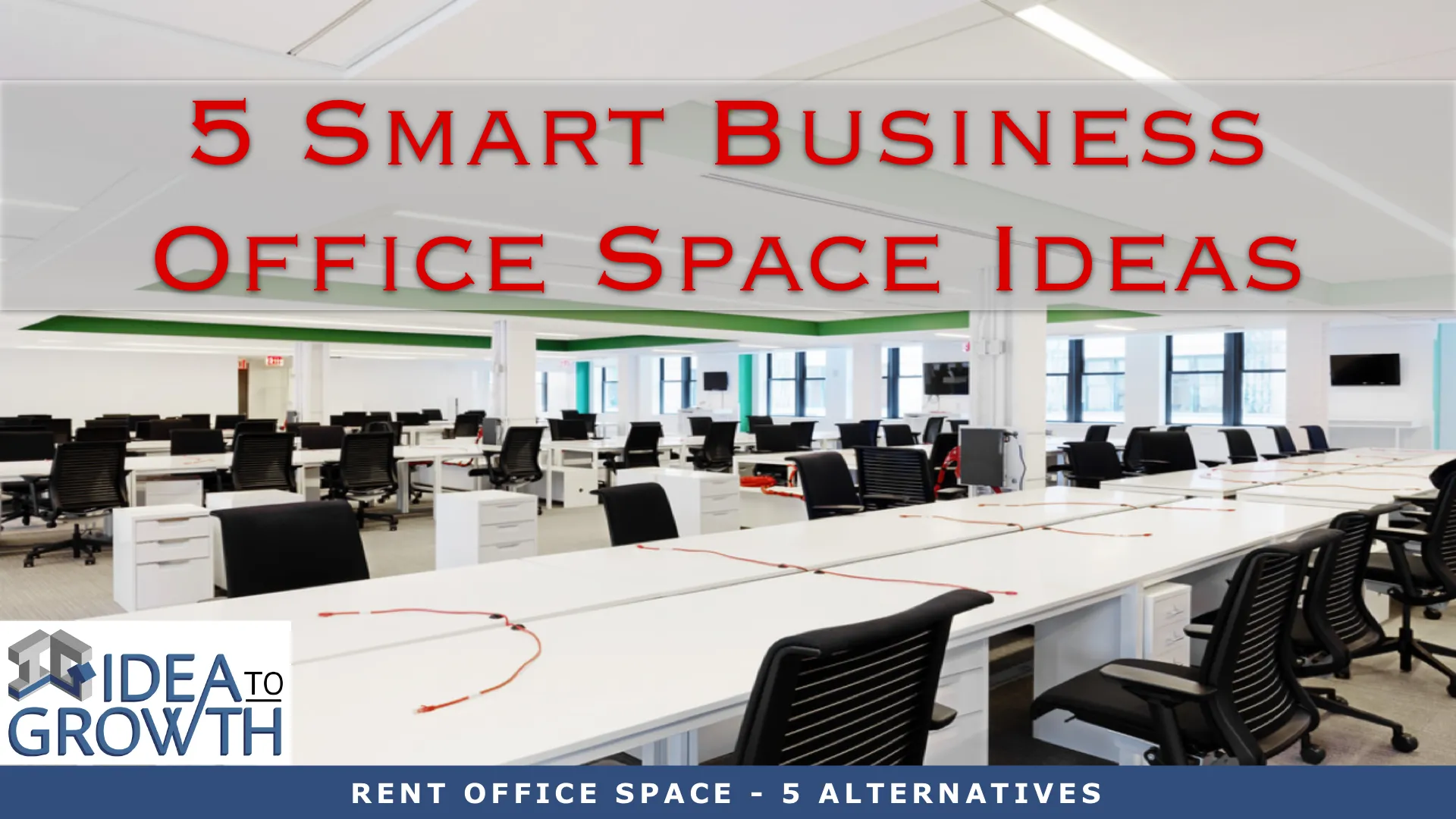 RENT OFFICE SPACE - 5 ALTERNATIVES