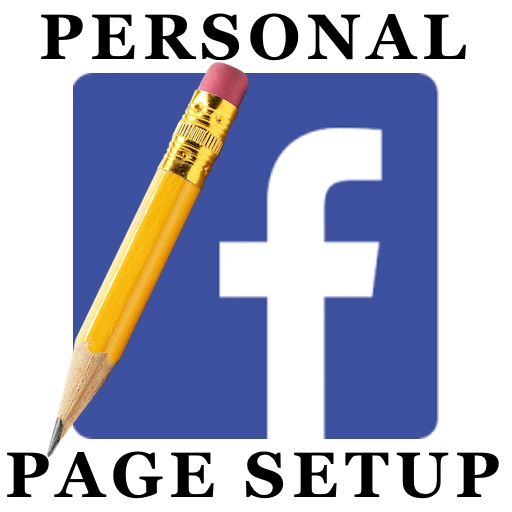 FACEBOOK PERSONAL PAGE SETUP