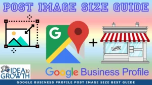 1 BEST GOOGLE BUSINESS PROFILE POST IMAGE SIZE GUIDE