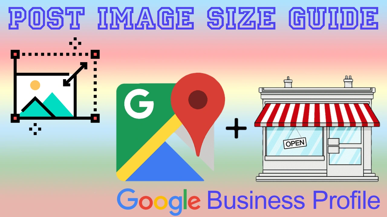 Google Business Profile Post Image Size Best Guide (2022) Image 04 V1