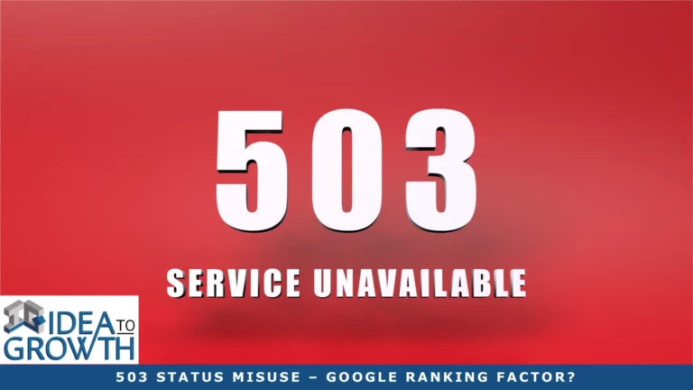 503 Status Misuse – 1 Big Google Ranking Factor?