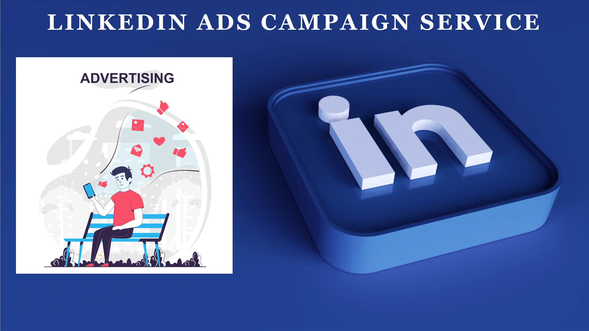 LINKEDIN ADS CAMPAIGN SERVICE