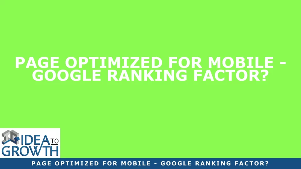 PAGE OPTIMIZED FOR MOBILE - GOOGLE RANKING FACTOR?