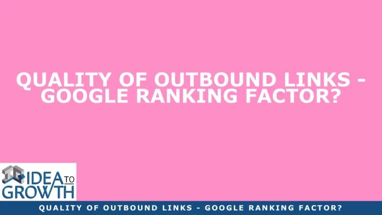QUALITY OF OUTBOUND LINKS – GOOGLE RANKING FACTOR?