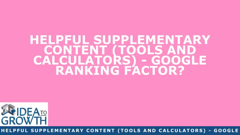 HELPFUL SUPPLEMENTARY CONTENT (TOOLS AND CALCULATORS) – GOOGLE RANKING FACTOR?
