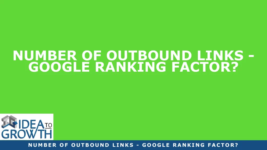 NUMBER OF OUTBOUND LINKS - GOOGLE RANKING FACTOR?
